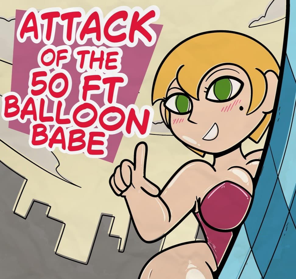 Attack of the Fifty Foot Balloon Babe!